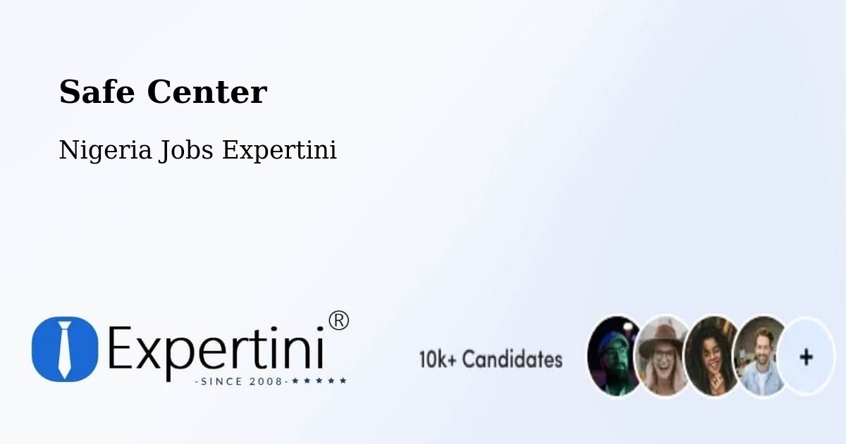 Safety Center – Ezza Ohu - Nigeria Jobs Expertini